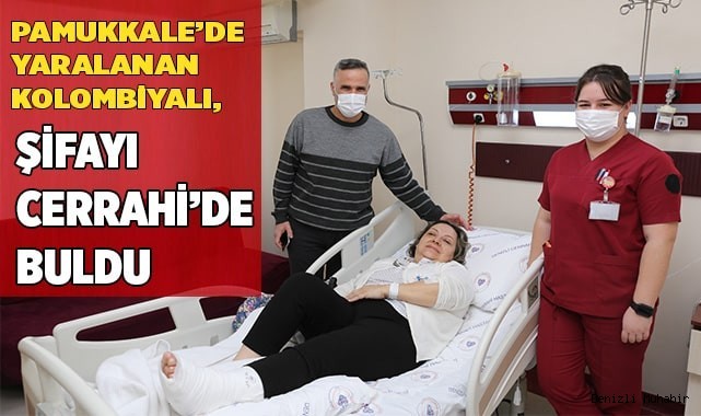 Pamukkale'yi gezerken yaralanan Kolombiyalı, şifayı Denizli'de  buldu
