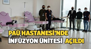 PAÜ Hastanesinde İnfüzyon Ünitesi hizmet vermeye başladı
