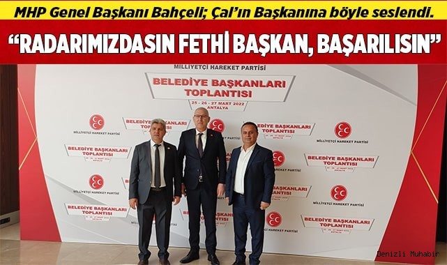 ‘‘RADARIMIZDASIN FETHİ BAŞKAN,BAŞARILISIN’’