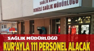 Sağlık Müdürlüğü kur'ayla 111 personel alacak