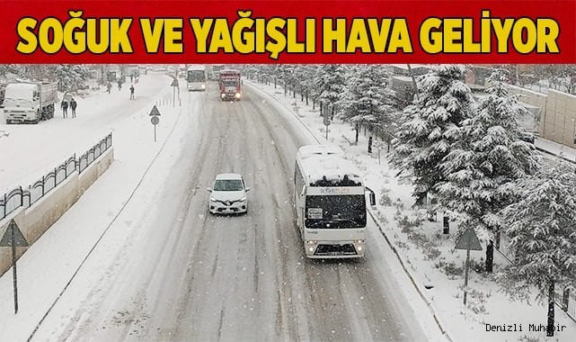 Soğuk ve yağışlı hava geliyor