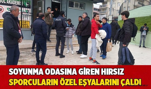 Soyunma odasına giren hırsız sporcuların özel eşyalarını çaldı