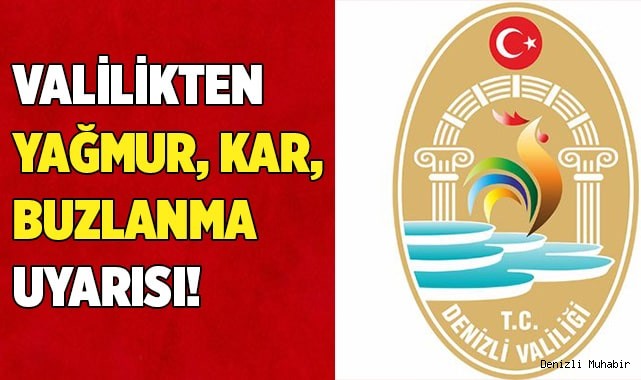 Valilikten yağmur, kar, buzlanma uyarısı!