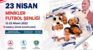 23 NİSAN MİNİKLER FUTBOL ŞENLİĞİ BAŞLIYOR