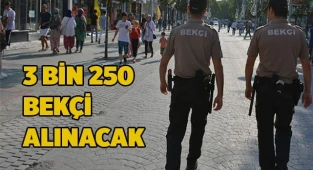 3 bin 250 bekçi alınacak