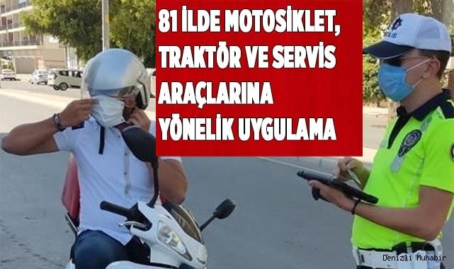 81 ilde motosiklet, traktör ve servis araçlarına yönelik uygulama
