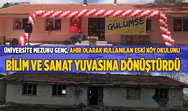 Ahır olarak kullanılan eski köy okulunu bilim ve sanat yuvasına dönüştürdü