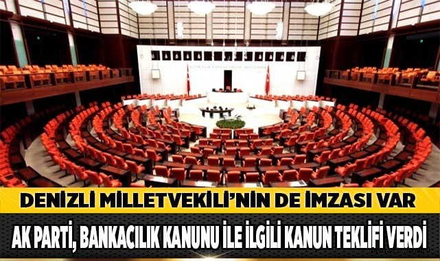 AK Parti, Bankacılık Kanunu ile ilgili kanun teklifi verdi