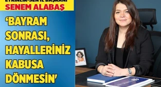 Alabaş: 'Bayram sonrası, hayalleriniz kabusa dönmesin'