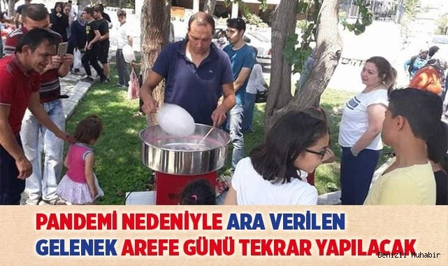Ara verilen gelenek arefe günü tekrar yapılacak