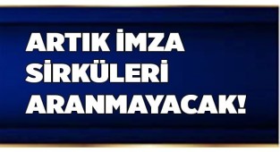 Artık imza sirküleri aranmayacak!