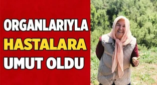 Beyin ölümü gerçekleşen hastanın organları umut oldu