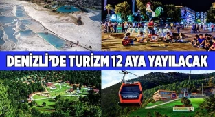 Denizli’de turizm 12 aya yayılacak
