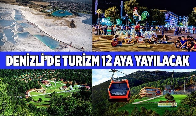 Denizli’de turizm 12 aya yayılacak