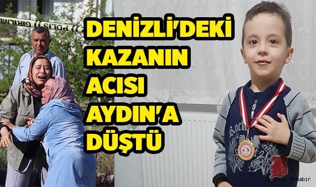 Denizli'deki kazanın acısı Aydın'a düştü