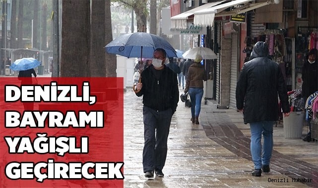 Denizli, Ramazan Bayramını yağışlı geçirecek