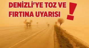 Denizli'ye toz taşımını ve fırtına uyarısı