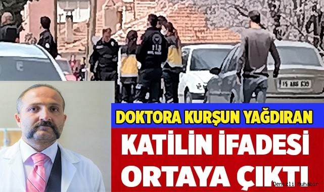 Doktoru öldüren katilin ifadesi ortaya çıktı