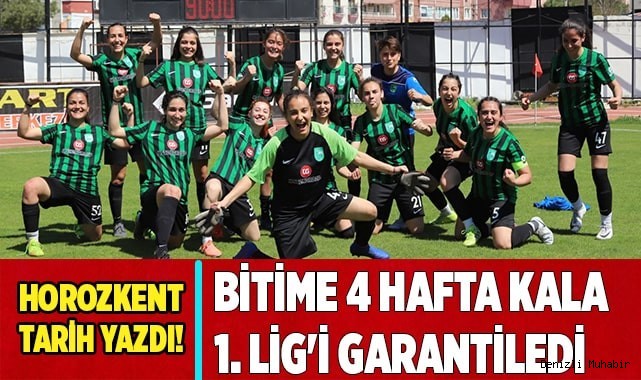 Horozkentspor, Türkiye Kadınlar 1. Ligi’ne yükseldi