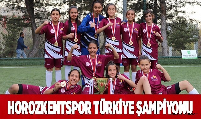 HOROZKENTSPOR TÜRKİYE ŞAMPİYONU