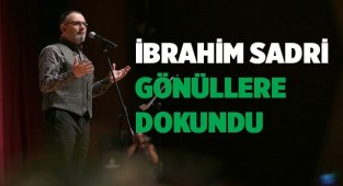 İbrahim Sadri gönüllere dokundu