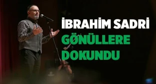 İbrahim Sadri gönüllere dokundu