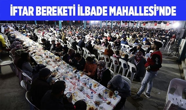 İftar bereketi İlbade Mahallesi’nde