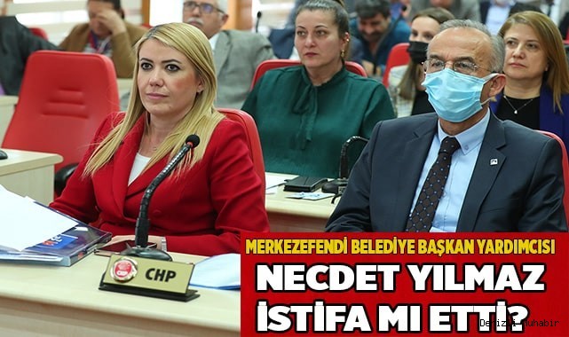 Merkezefendi Belediye Başkan Yardımcısı Necdet Yılmaz istifa mı etti?