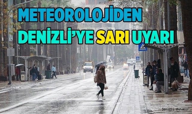Meteorolojiden Denizli’ye sarı uyarı
