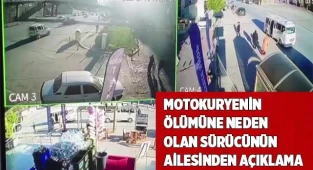 Motokuryenin ölümüne neden olan sürücünün ailesinden açıklama