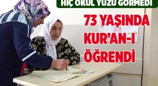 Okuma yazmasını bilmediği halde 73 yaşında Kur’an-ı öğrendi