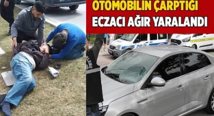 Otomobilin çarptığı eczacı ağır yaralandı