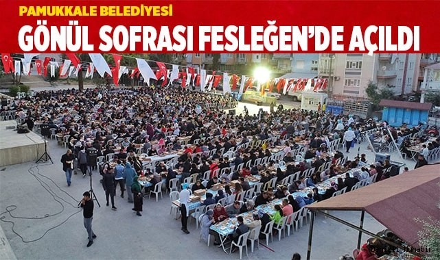 PAMUKKALE BELEDİYESİ GÖNÜL SOFRASI FESLEĞEN’DE AÇILDI