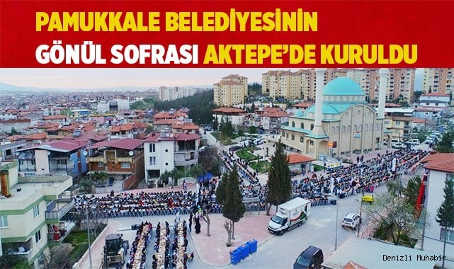PAMUKKALE BELEDİYESİNİN GÖNÜL SOFRASI AKTEPE’DE KURULDU