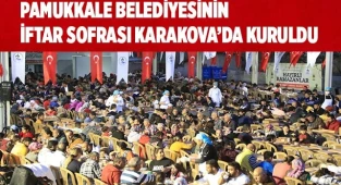 PAMUKKALE BELEDİYESİNİN İFTAR SOFRASI KARAKOVA’DA KURULDU