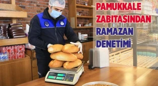 PAMUKKALE ZABITASINDAN RAMAZAN DENETİMİ