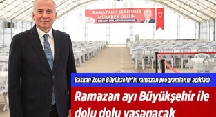 Ramazan ayı Büyükşehir ile yine bir başka güzel olacak