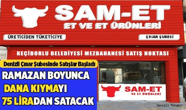SAM-ET RAMAZAN BOYUNCA DANA KIYMAYI 75 LİRADAN SATACAK