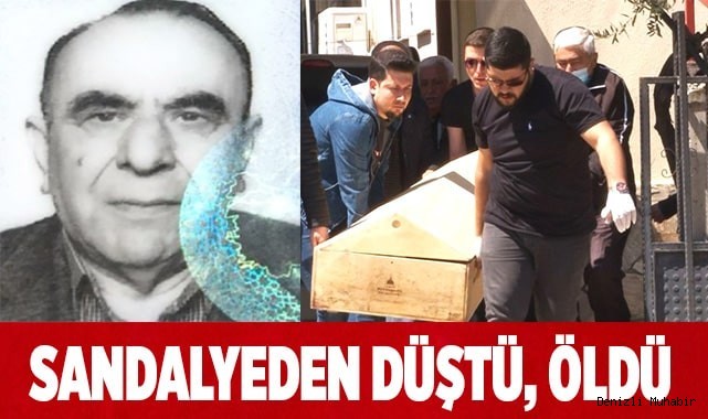 Sandalyeden düştü, öldü