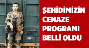 ŞEHİDİMİZİN CENAZE PROGRAMI BELLİ OLDU