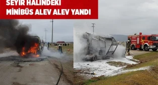 Seyir halindeki minibüs alev alev yandı