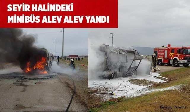 Seyir halindeki minibüs alev alev yandı