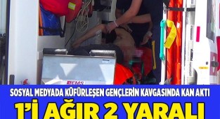 Sosyal medyada küfürleşen gençlerin kavgasında kan aktı: 1’i ağır 2 yaralı