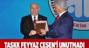 TASKK FEYYAZ CEŞEN’İ UNUTMADI