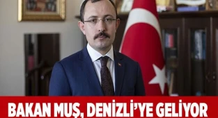 Ticaret Bakanı Muş Denizli’ye geliyor