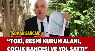 TOKİ, resmi kurum alanı, çocuk bahçesi ve yol sattı