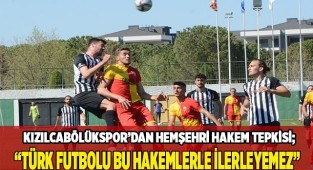 “Türk futbolu bu hakemlerle ilerleyemez”