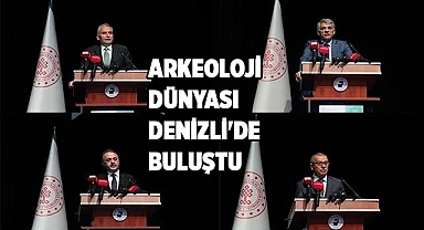 Arkeoloji dünyası Denizli'de buluştu