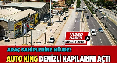 AUTO KİNG DENİZLİ KAPILARINI AÇTI