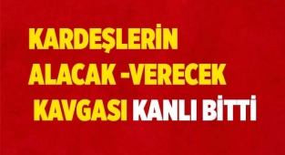 Bayramda bir araya geldiği kardeşini bıçaklayarak öldürdü